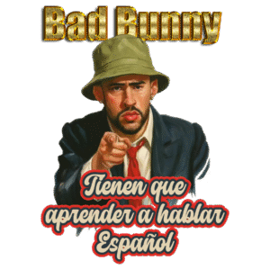 Bad Bunny Tienen que aprender Español